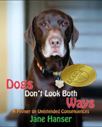 Dogs Don't Look Both Ways B.R.A.G. Medallion Honoree